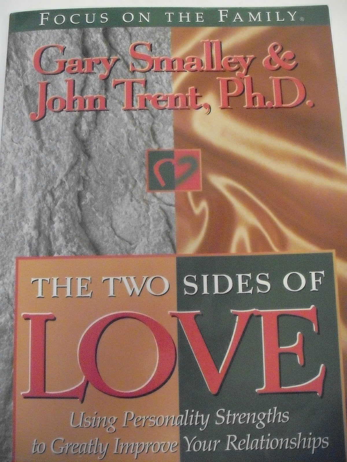 The Two Sides of Love: Using Personality Strengths to Greatly Improve Your Relationships used book depot