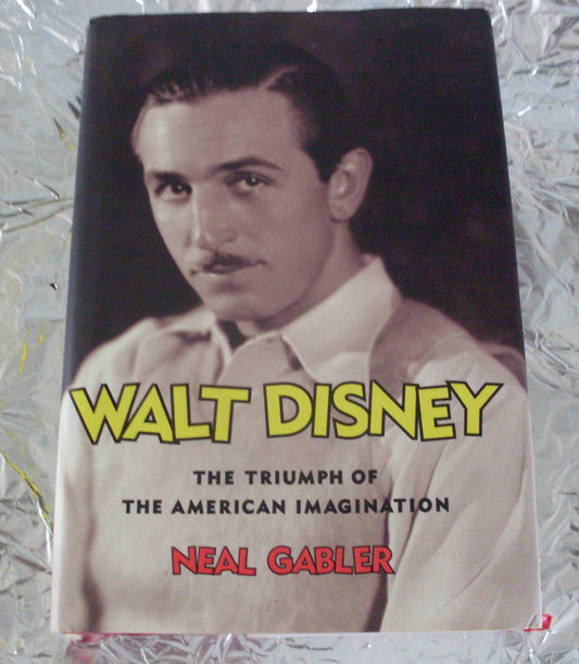 Walt Disney: The Triumph of the American Imagination