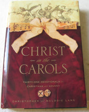 Christ in the Carols: Thirty-one devotionals for Christmas and Advent used book depot