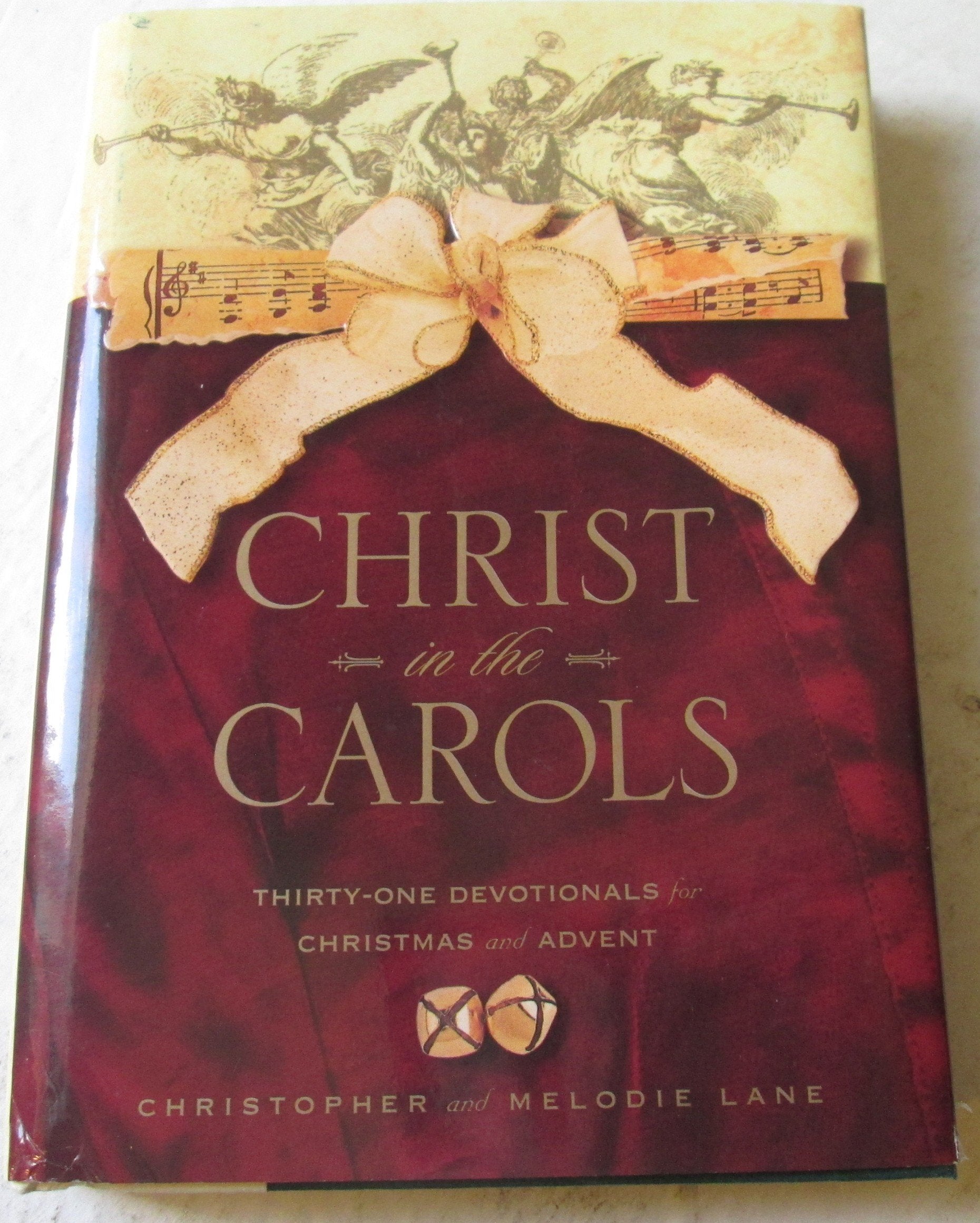Christ in the Carols: Thirty-one devotionals for Christmas and Advent used book depot