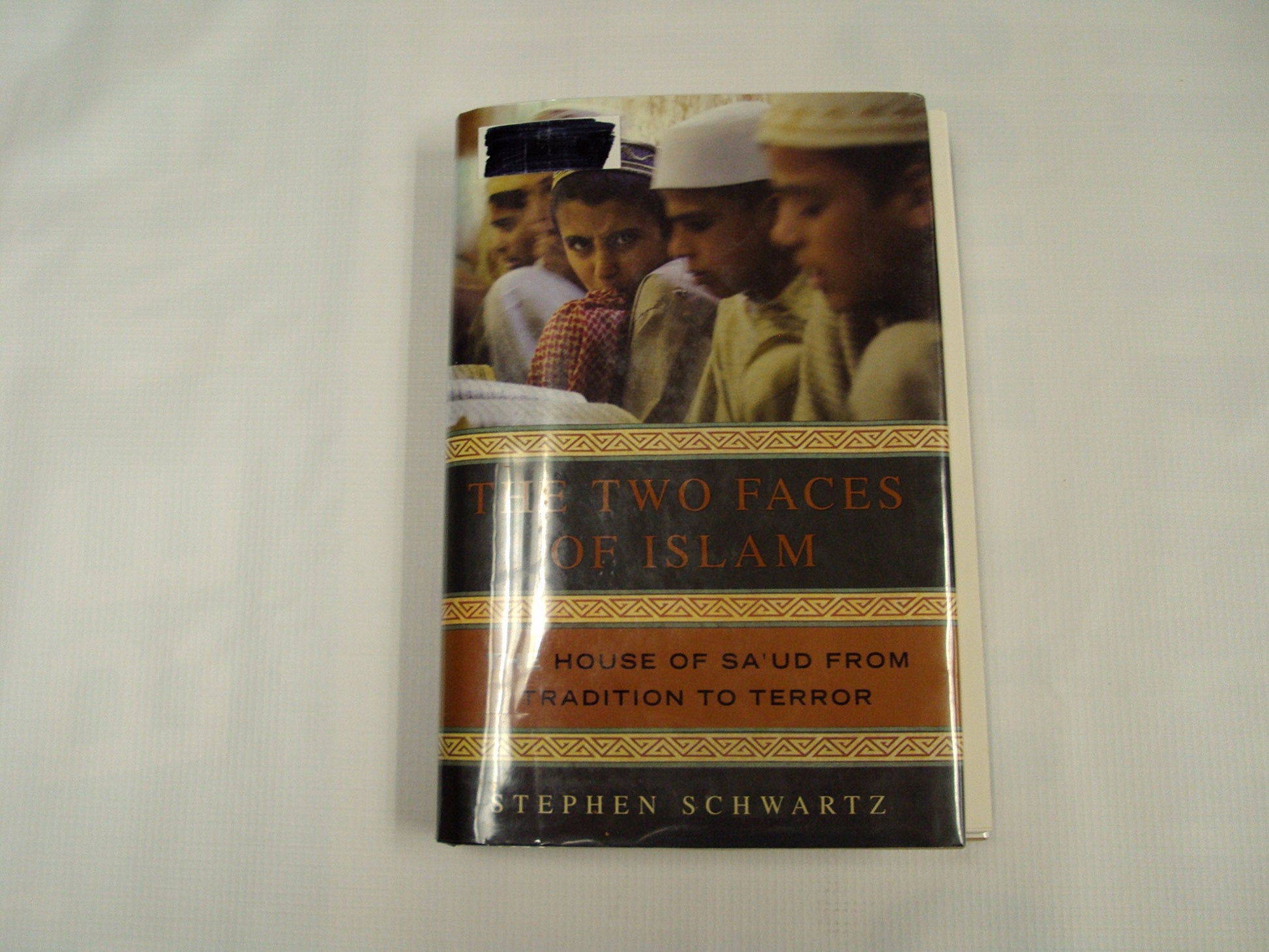 The Two Faces of Islam: The House of Sa'ud from Tradition to Terror used book depot