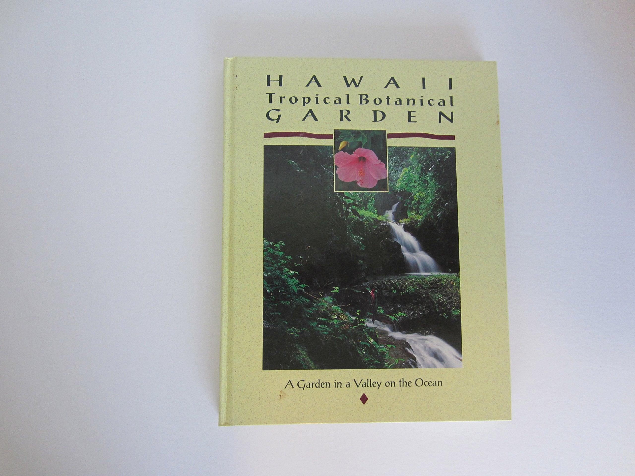 Hawaii Tropical Botanical Gardens: A Garden in a Valley on the Ocean used book depot