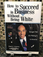 How to Succeed in Business Without Being White: Straight Talk on Making It in America used book depot