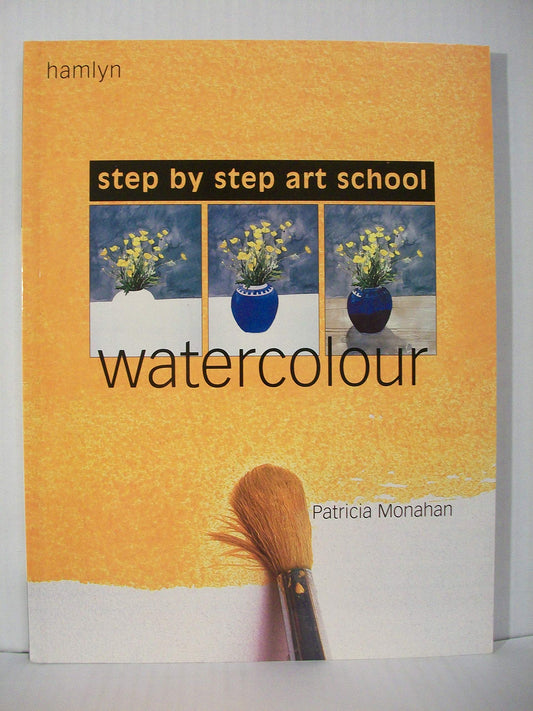 Watercolor (Step By Step Art School) (Step by Step Art School Ser)