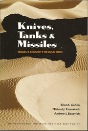Knives, Tanks, and Missiles : Israel's Security Revolution used book depot