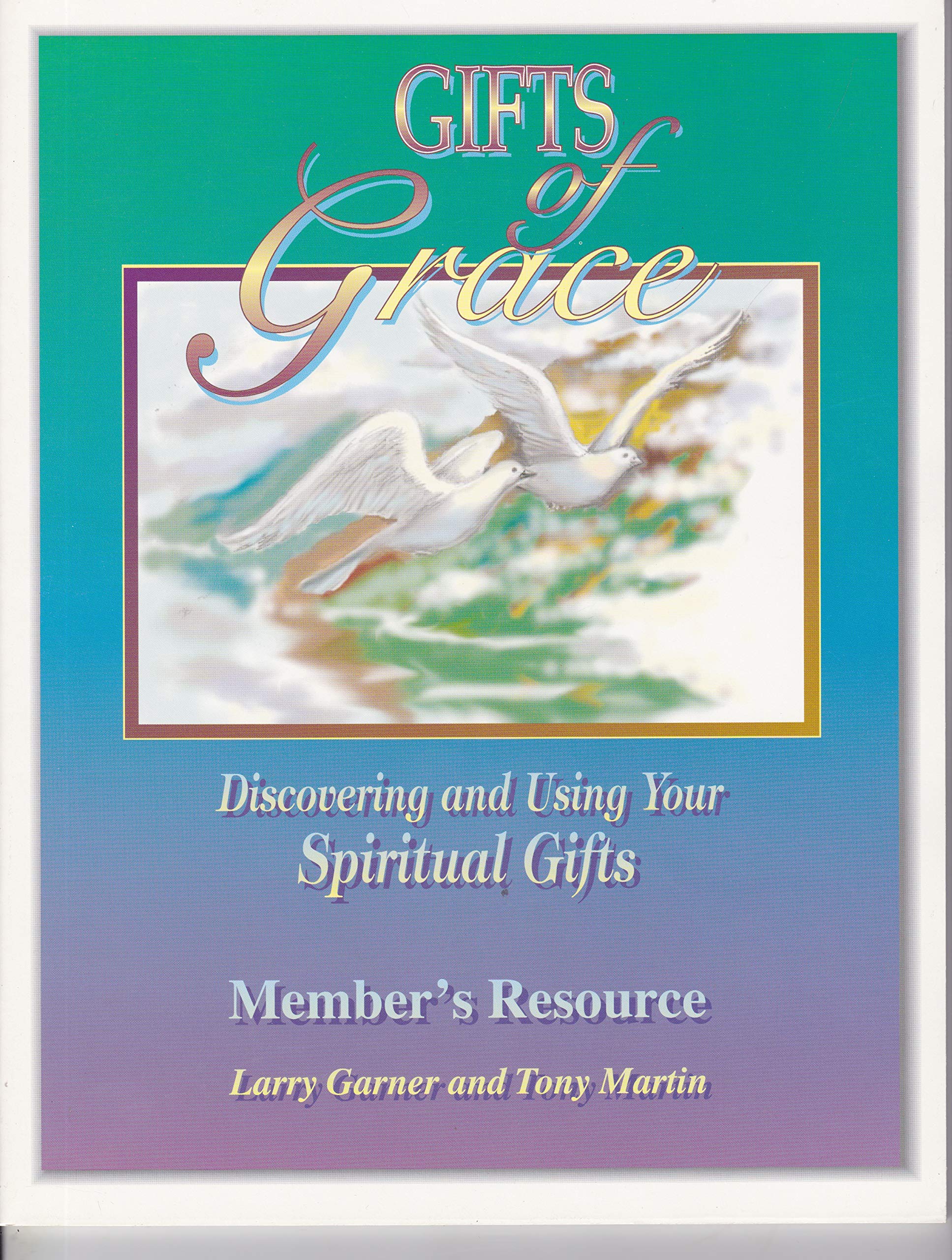 Gifts of Grace, Discovering and Using YOur Spiritual Gifts (Member's Resource used book depot