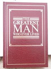 The greatest man who ever lived