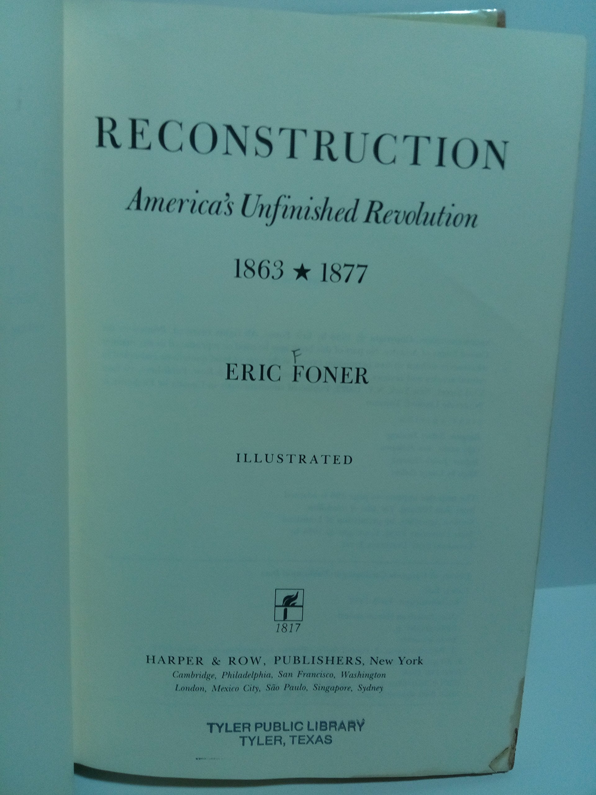 Reconstruction: America's Unfinished Revolution, 1863-1877 (New American Nation Series) used book depot