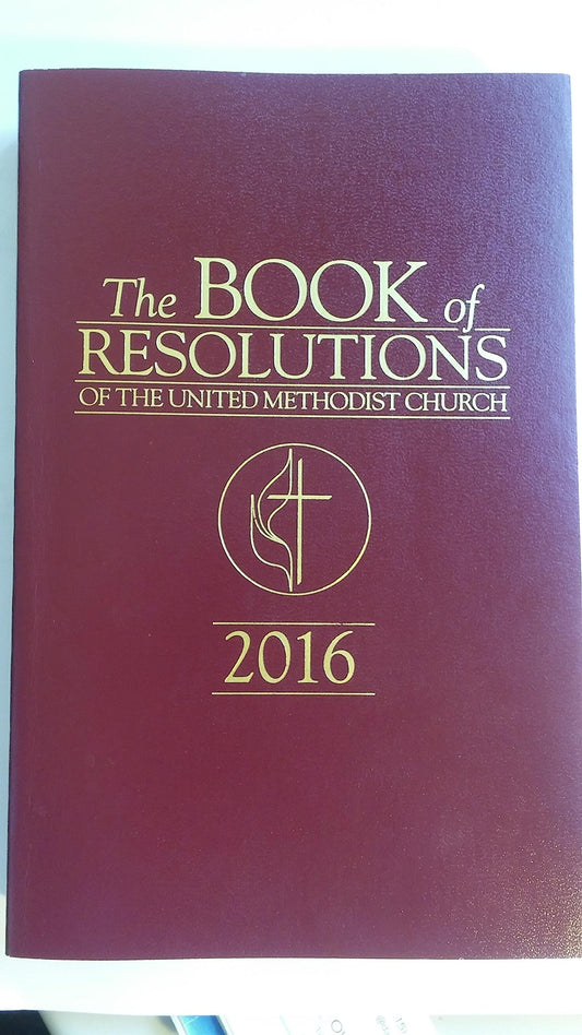 United Methodist Church Book of Resolutions 2016 [Paperback] Unknown