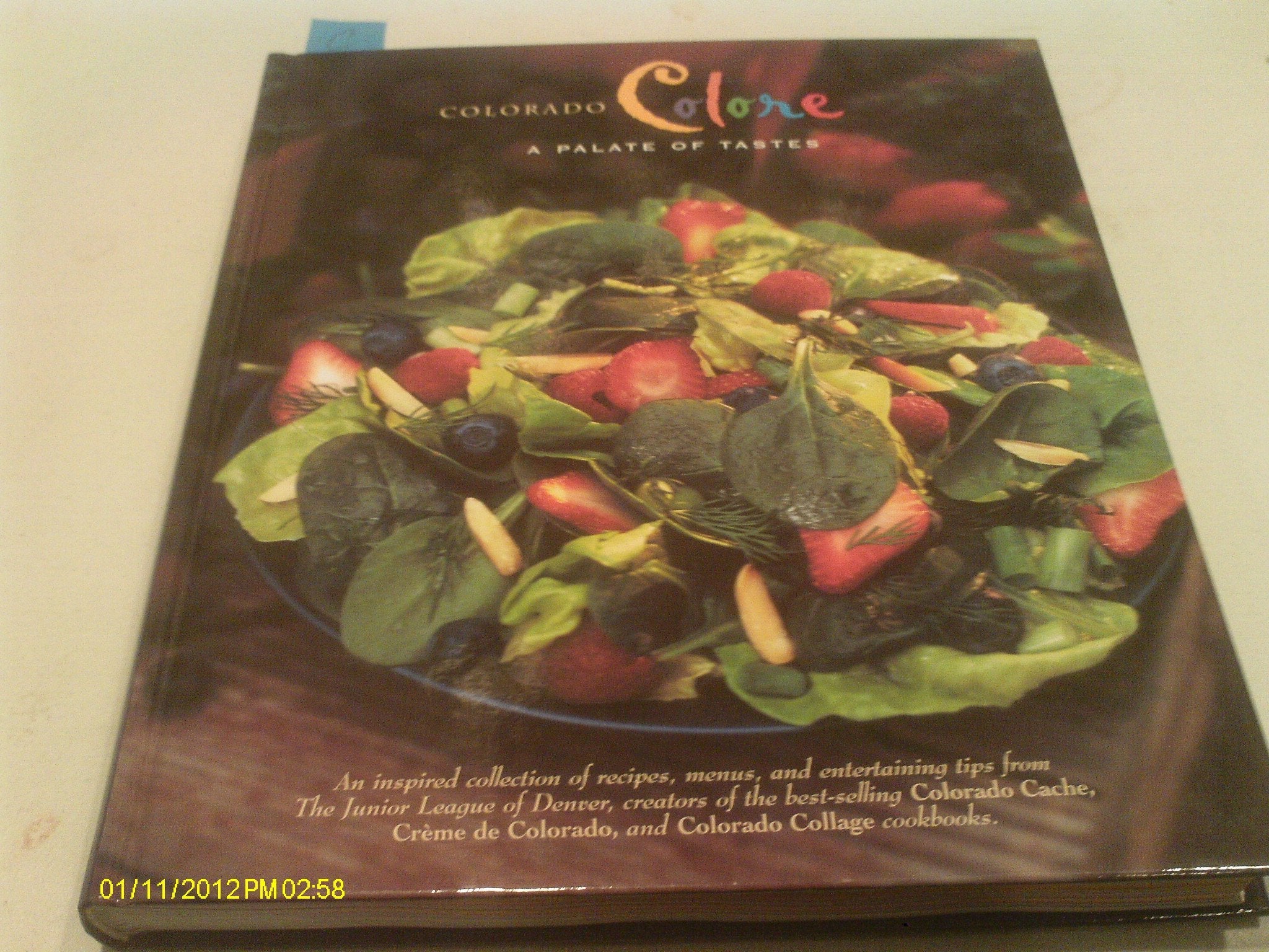 Colorado Colore: A Palate of Tastes (Celebrating Twenty Five Years of Culinary Artistry) used book depot
