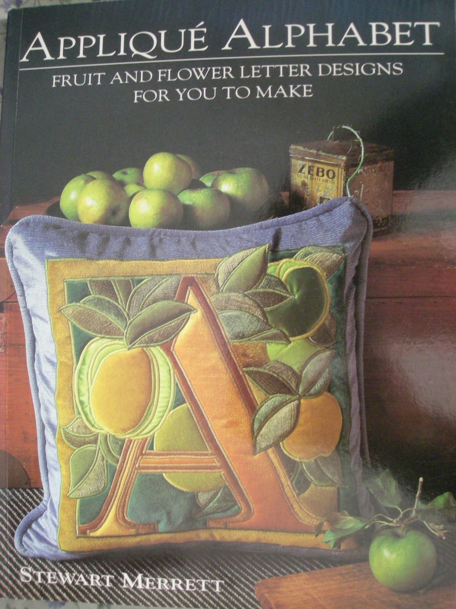 Applique Alphabet: Fruit and Flower Letter Designs for You to Make used book depot