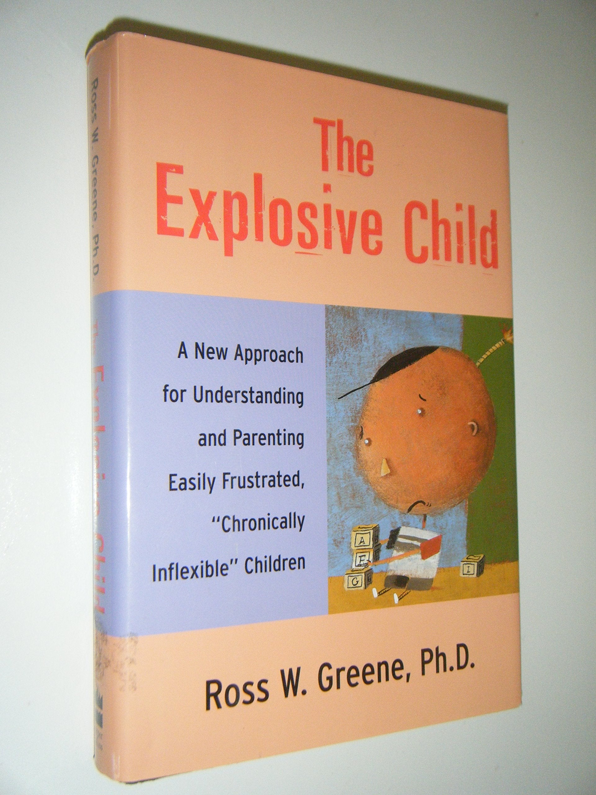 The Explosive Child: A New Approach for Understanding and Parenting Easily Frustrated, "Chronically Inflexible" Children used book depot