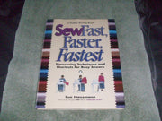 Sew Fast, Faster, Fastest: Timesaving Techniques and Shortcuts for Busy Sewers (Rodale Sewing Book) used book depot