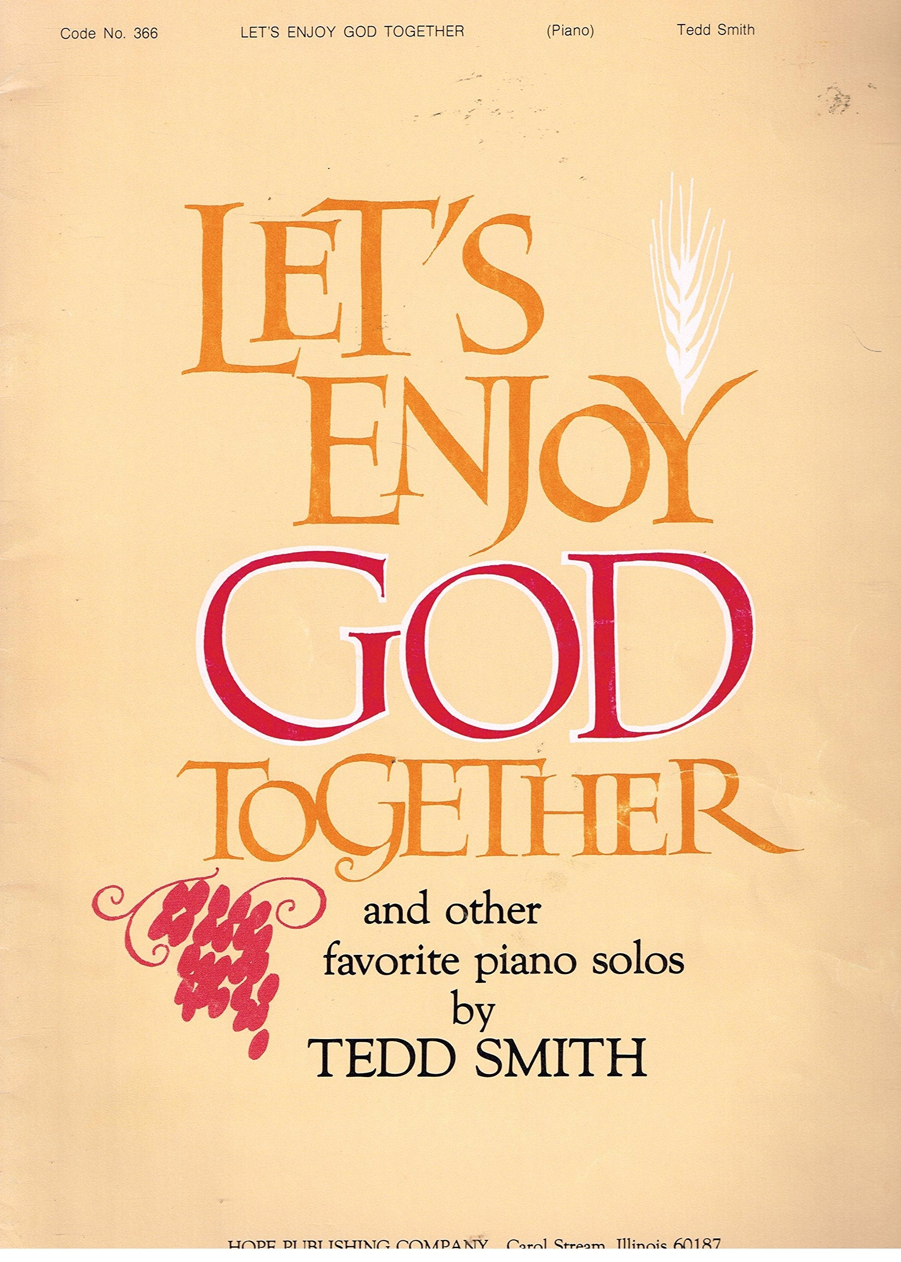 Let's Enjoy God Together & other favorite Piano Solos by Pianist for Billy Graham Crusades used book depot