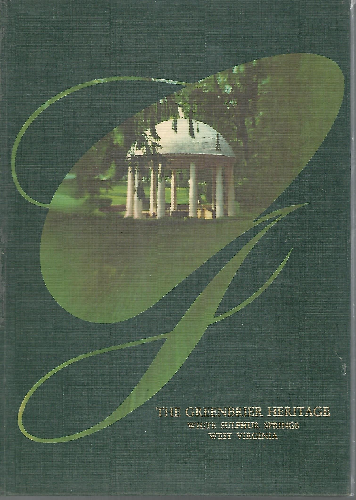 The Greenbrier Heritage: White Sulphur Springs, West Virginia used book depot