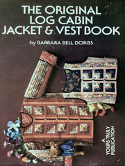 The Original Log Cabin Jacket & Vest Book (Sewing, Quilting) (Yours Truly #6079)