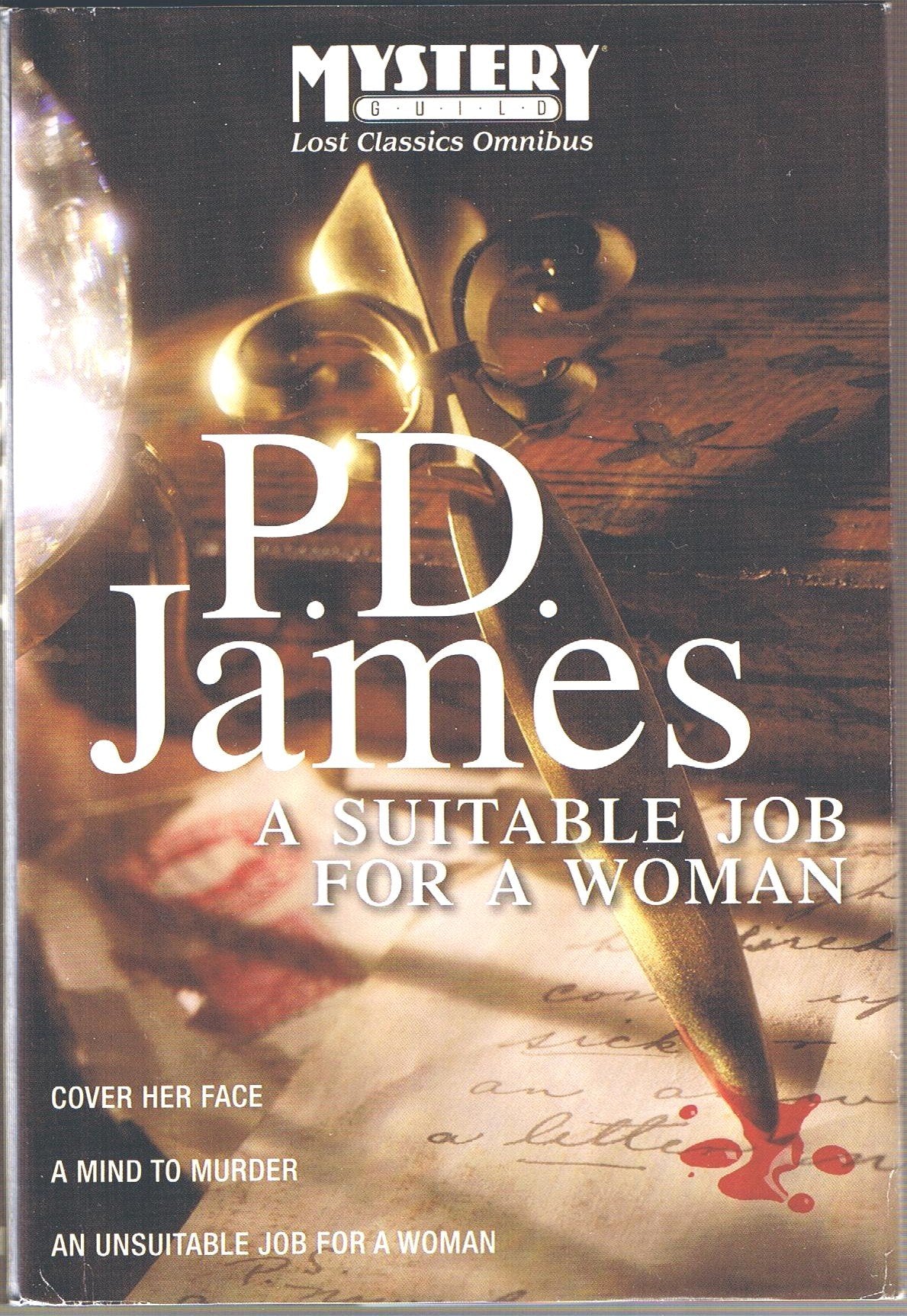 A Suitable Job for a Woman: Cover Her Face / A Mind to Murder / An Unsuitable Job for a Woman (Lost Classics Omnibus) used book depot
