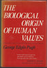 The Biological Origin of Human Values Pugh, Martin
