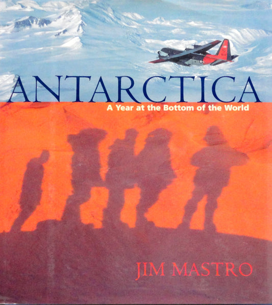 Antarctica: A Year at the Bottom of the World