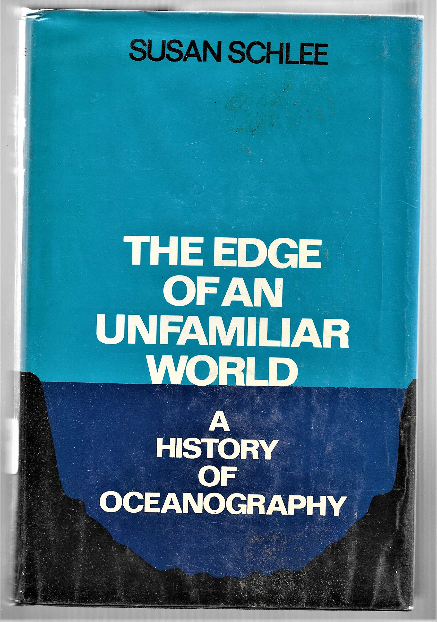 The edge of an unfamiliar world; a history of oceanography used book depot