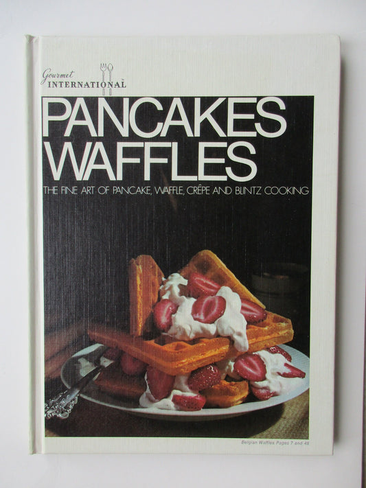 Gourmet International Pancakes and Waffles [Hardcover] unknown author