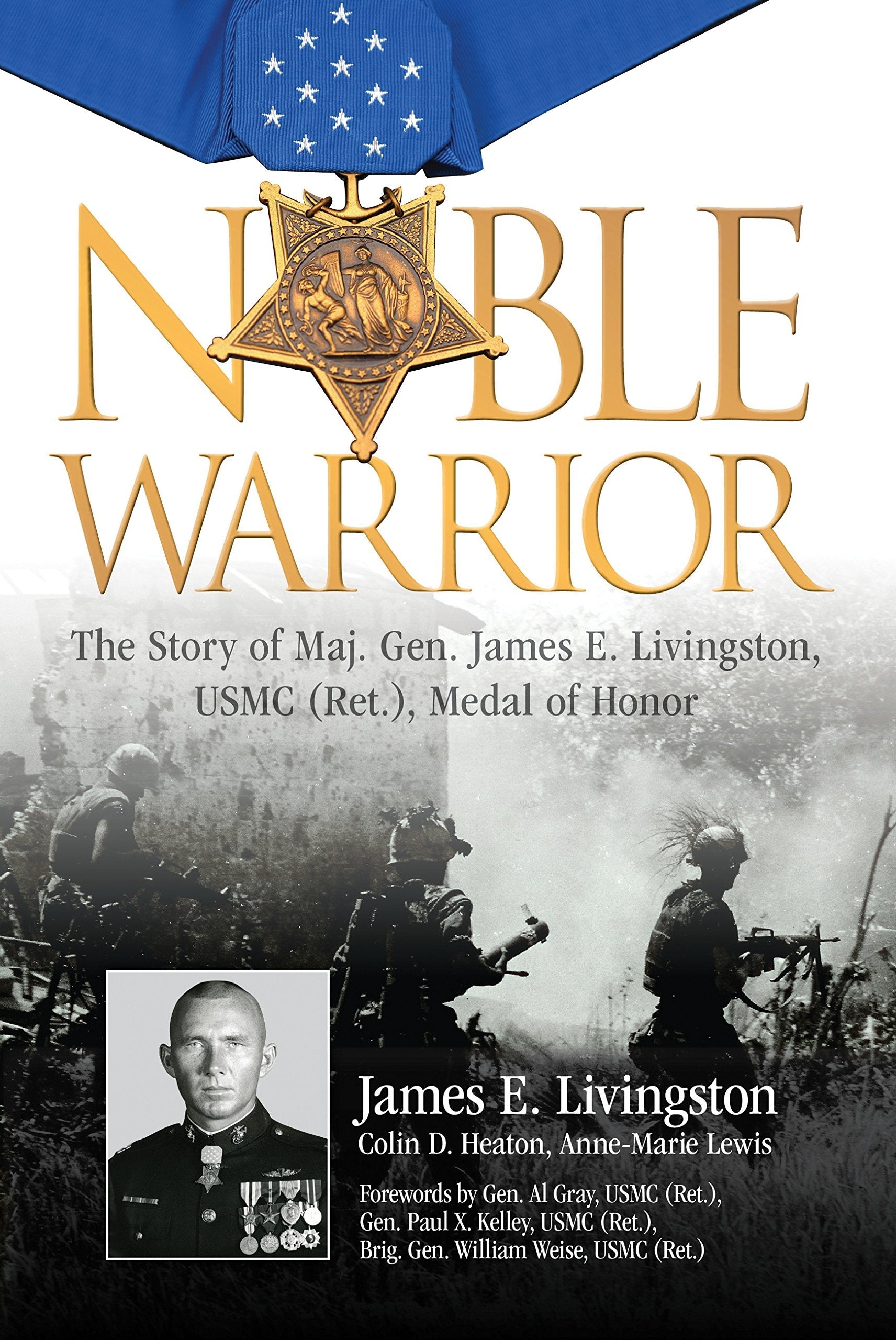 Noble Warrior: The Story of Maj. Gen. James E. Livingston, USMC (Ret.), Medal of Honor used book depot