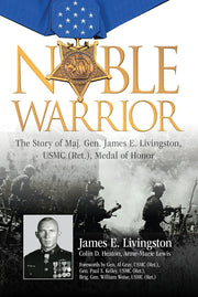 Noble Warrior: The Story of Maj. Gen. James E. Livingston, USMC (Ret.), Medal of Honor used book depot