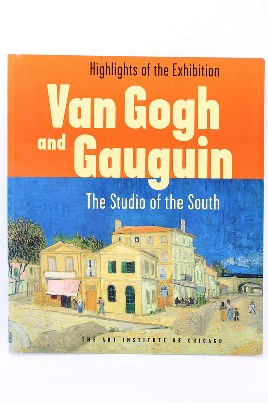 Van Gogh and Gauguin: The Studio of the South
