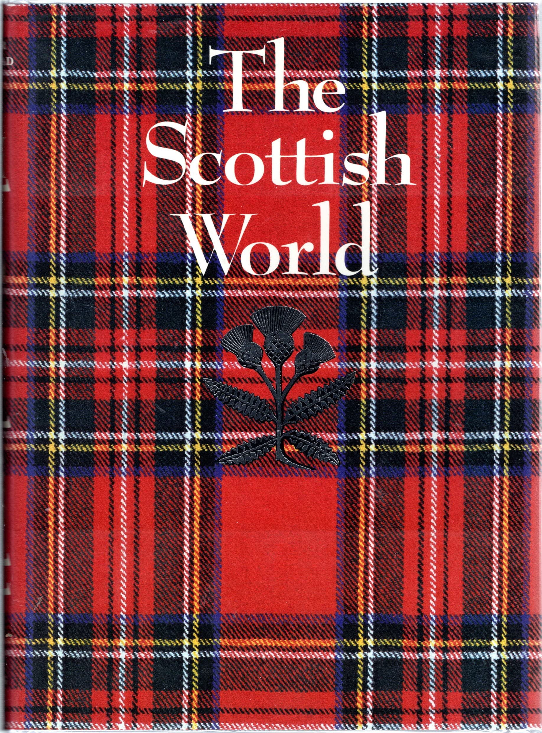The Scottish world: History and culture of Scotland