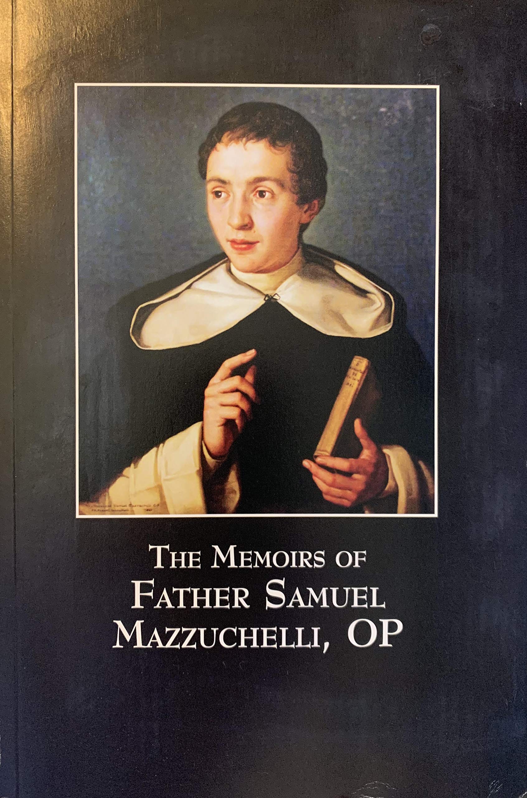 The Memoirs of Father Samuel Mazzuchelli, O.P. used book depot