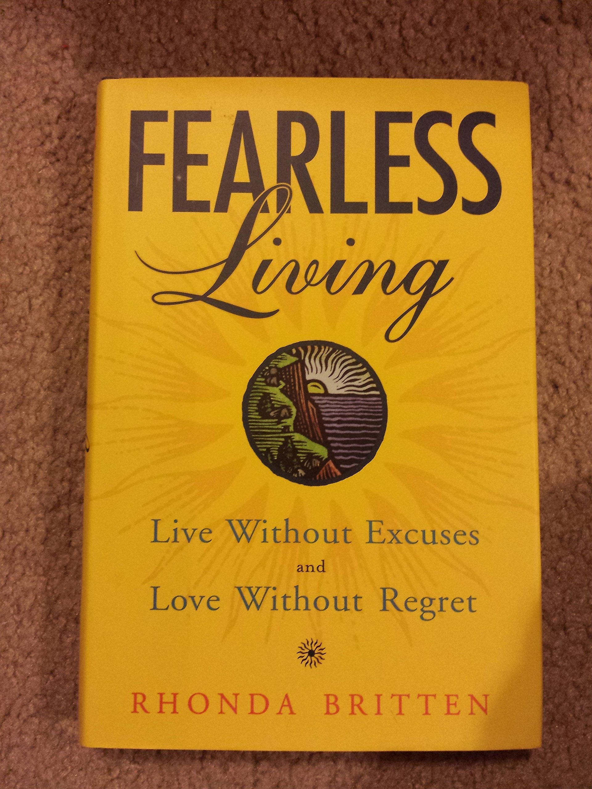 Fearless Living: Live without Excuses and Love without Regret used book depot