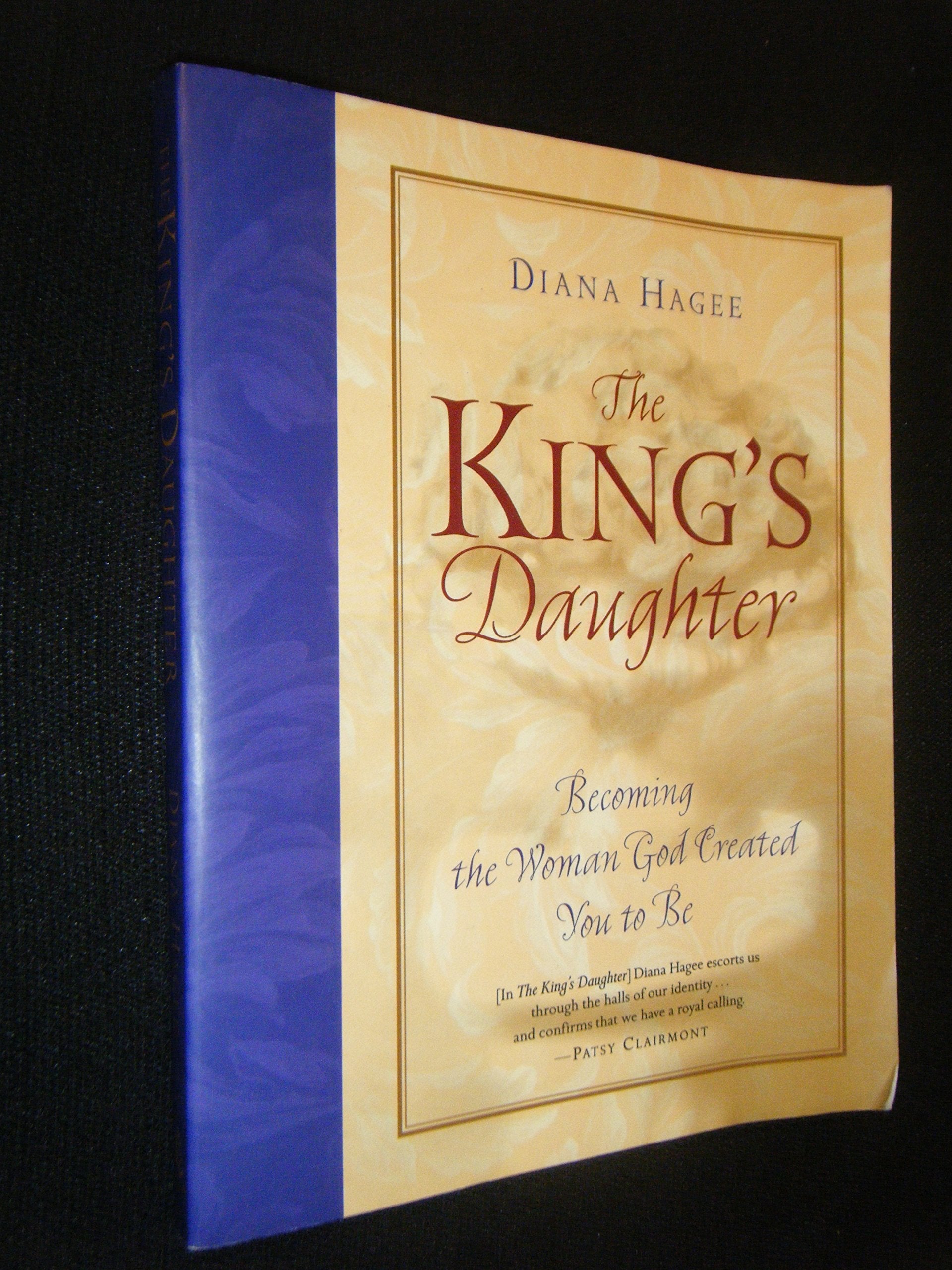 The King's Daughter: Becoming the Woman God Created You to Be used book depot