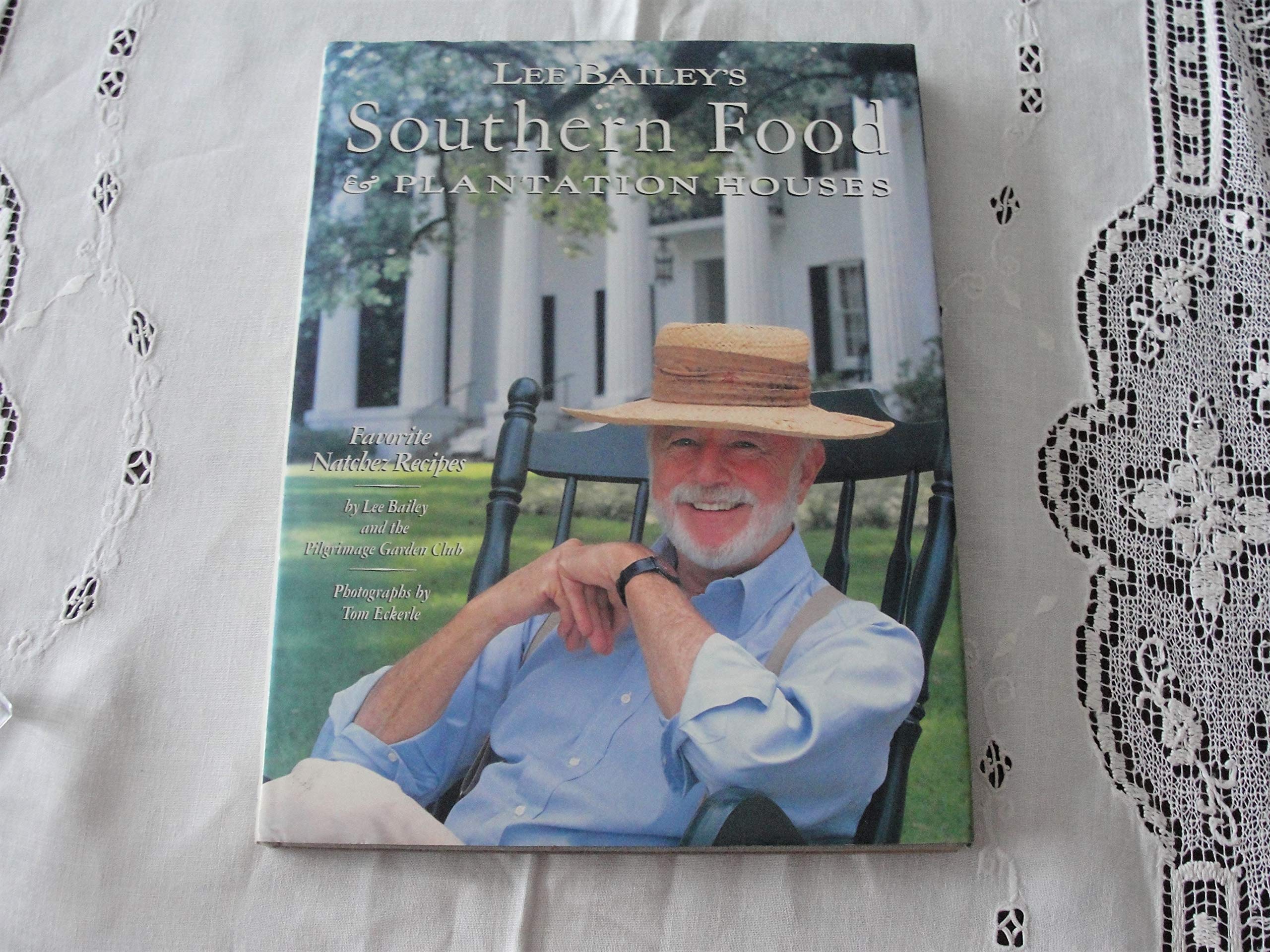 Lee Bailey's Southern Food And Plantation Houses used book depot