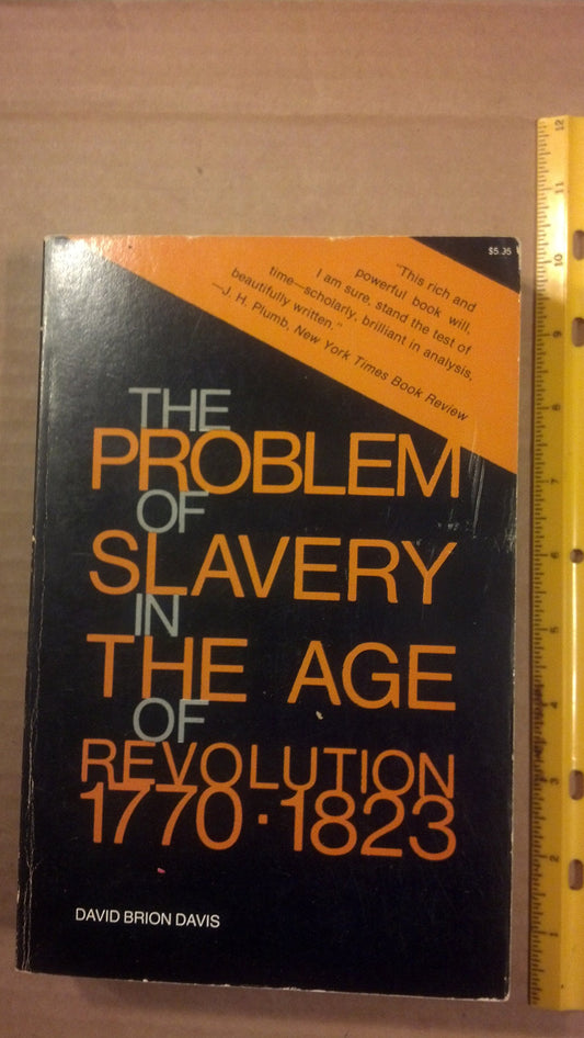 Problem of Slavery in the Age of Revolution, 1770-1823