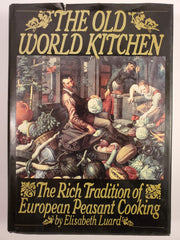 The Old World Kitchen: The Rich Tradition of European Peasant Cooking used book depot