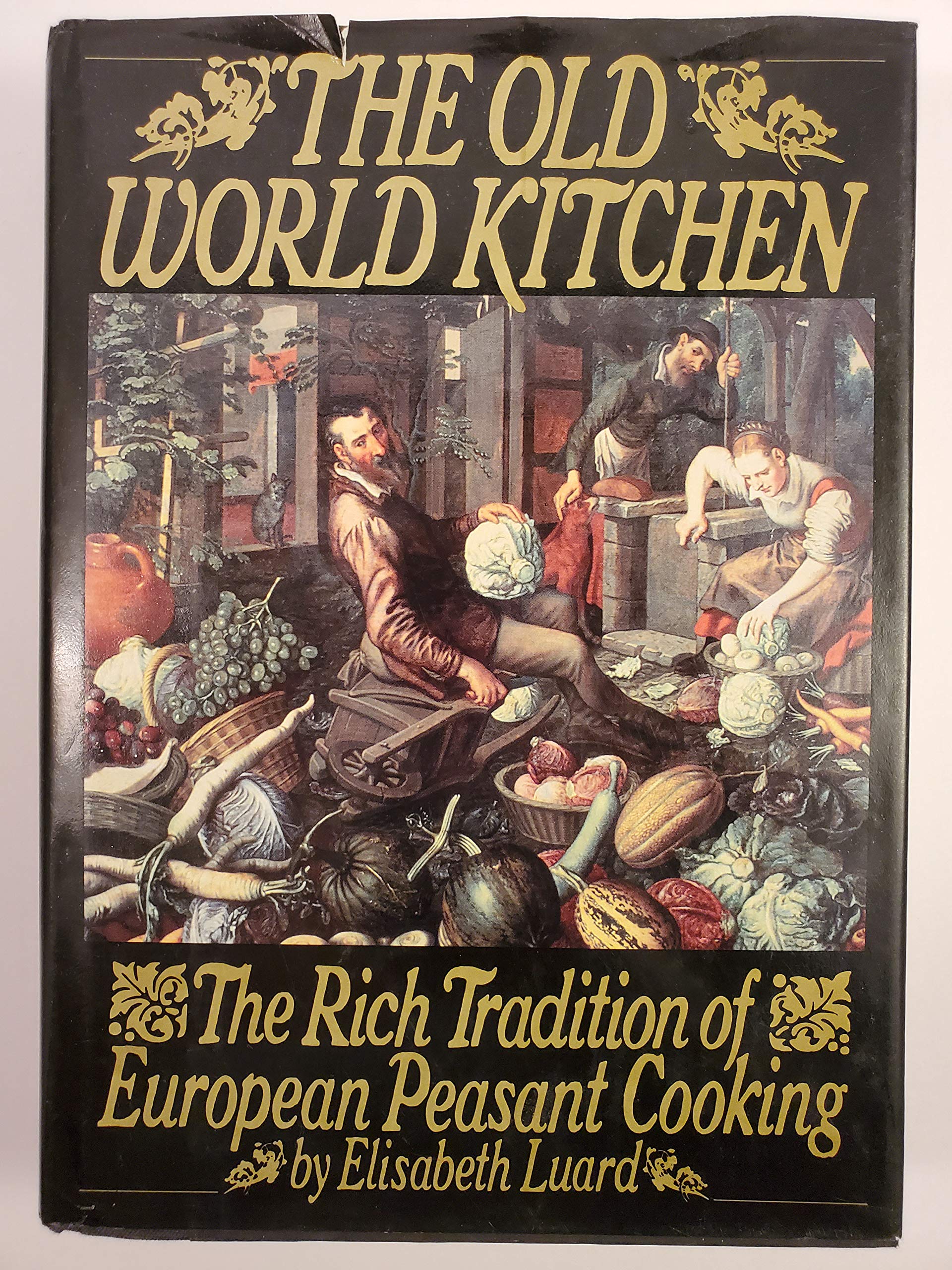 The Old World Kitchen: The Rich Tradition of European Peasant Cooking used book depot