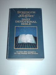 Strength For Your Journey Daily Devotional Bible: The Entire Bible Arranged In 365 Daily Readings With Devotions