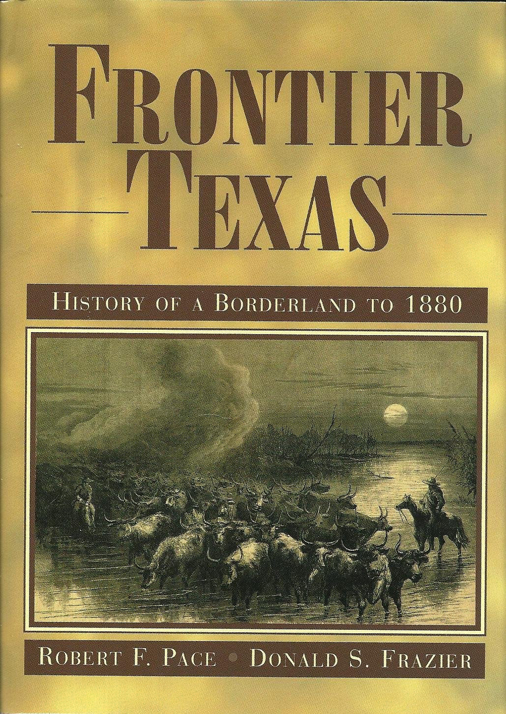Frontier Texas: History of a Borderland to 1880 used book depot