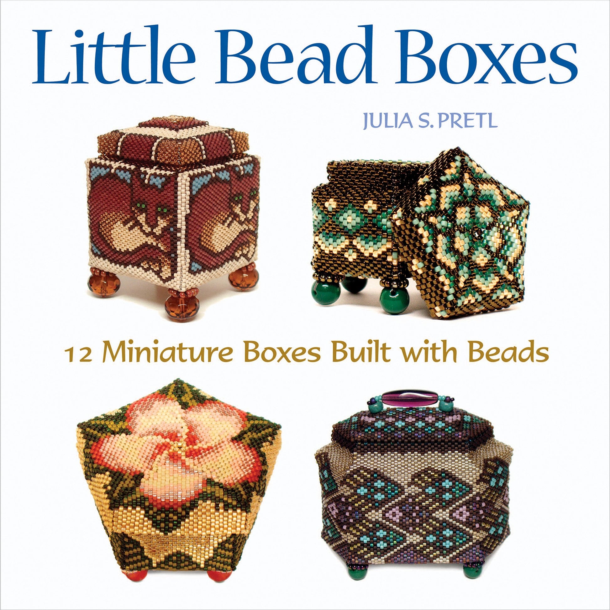 Little Bead Boxes: 12 Miniature Containers Built with Beads used book depot