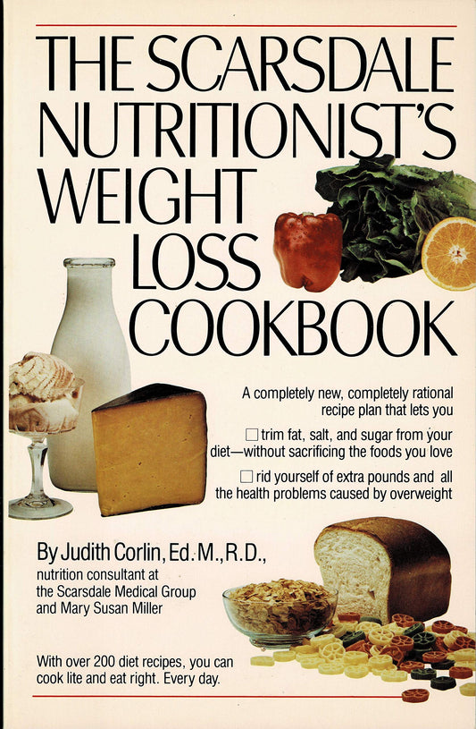 The Scarsdale Nutritionists Weight Loss Cookbook Corlin, Judith and Miller, Mary Susan