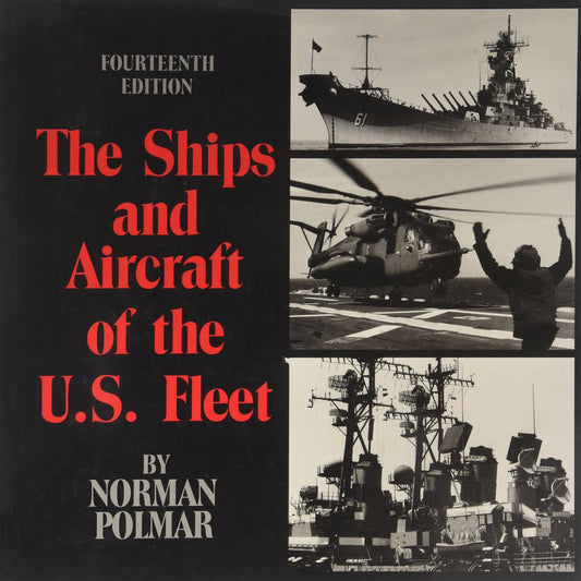 The Ships and Aircraft of the US Fleet, 14th Edition Polmar, Norman