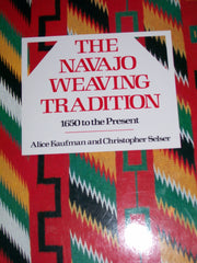 The Navajo Weaving Tradition 1650 to the Present used book depot