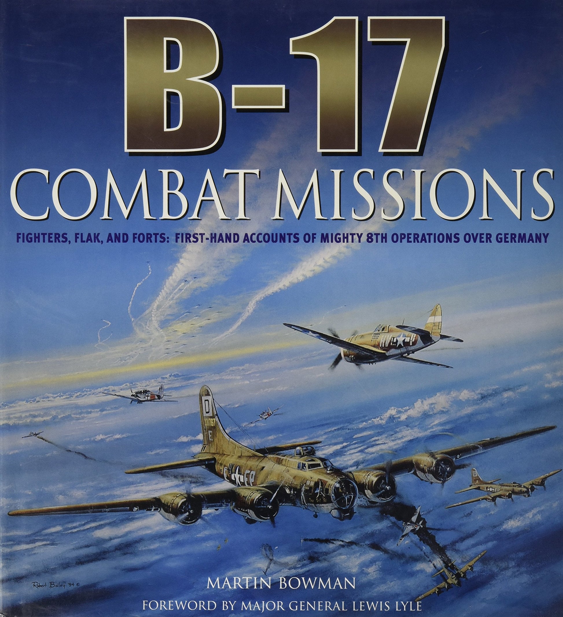 B-17: Combat Missions: Fighters, Flak, and Forts: First-hand Accounts of Mighty 8th Operations Over Germany by Martin Bowman (2007-08-01) used book depot