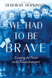 We Had to Be Brave: Escaping the Nazis on the Kindertransport (Scholastic Focus) used book depot