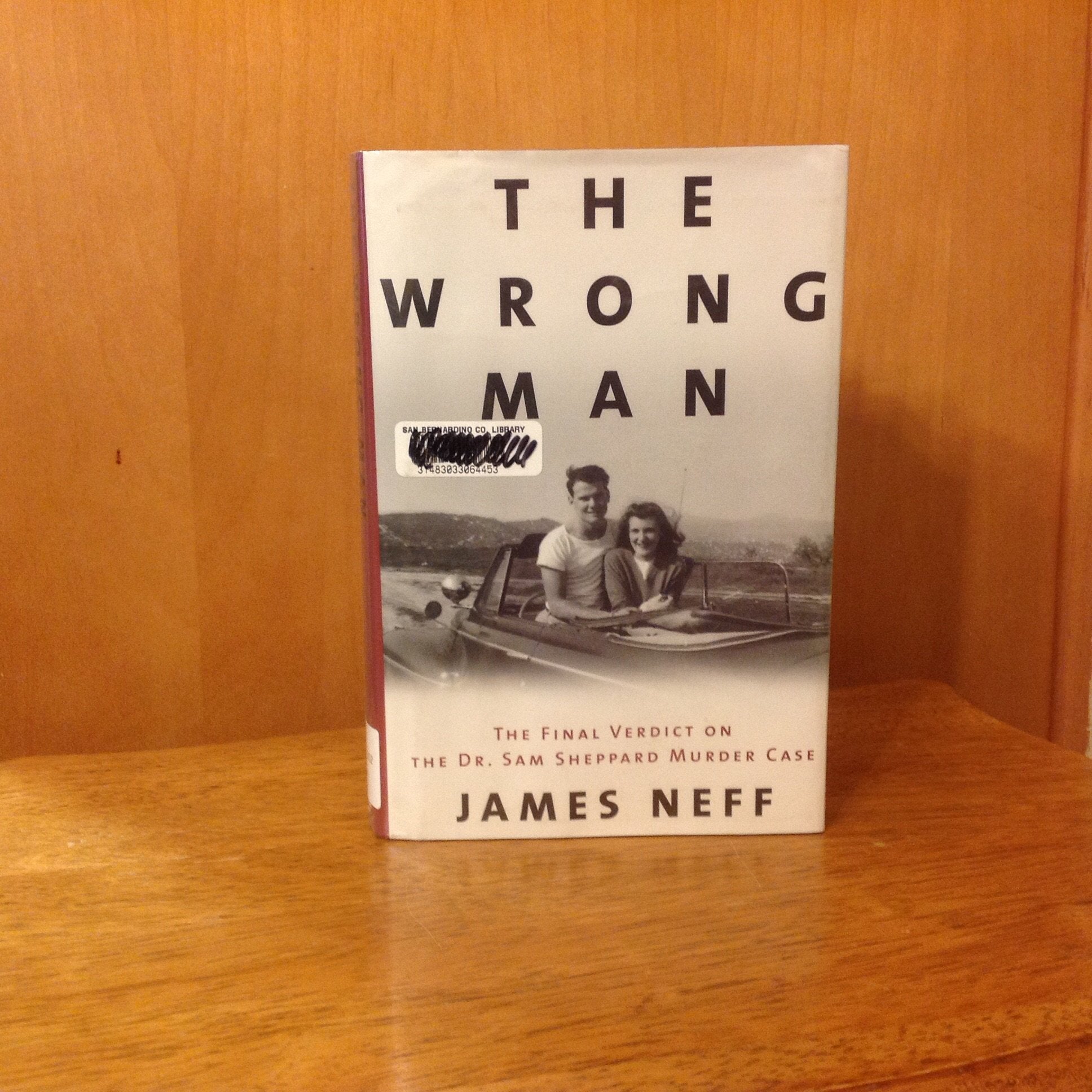 The Wrong Man: The Final Verdict on the Dr. Sam Sheppard Murder Case used book depot