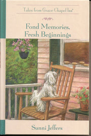 Fond Memories, Fresh Beginnings (The Tales from Grace Chapel Inn Series #32) used book depot