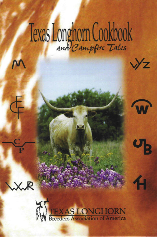 Texas Longhorn Cookbook  Campfire Tales Texas Longhorn Breeders Assoc