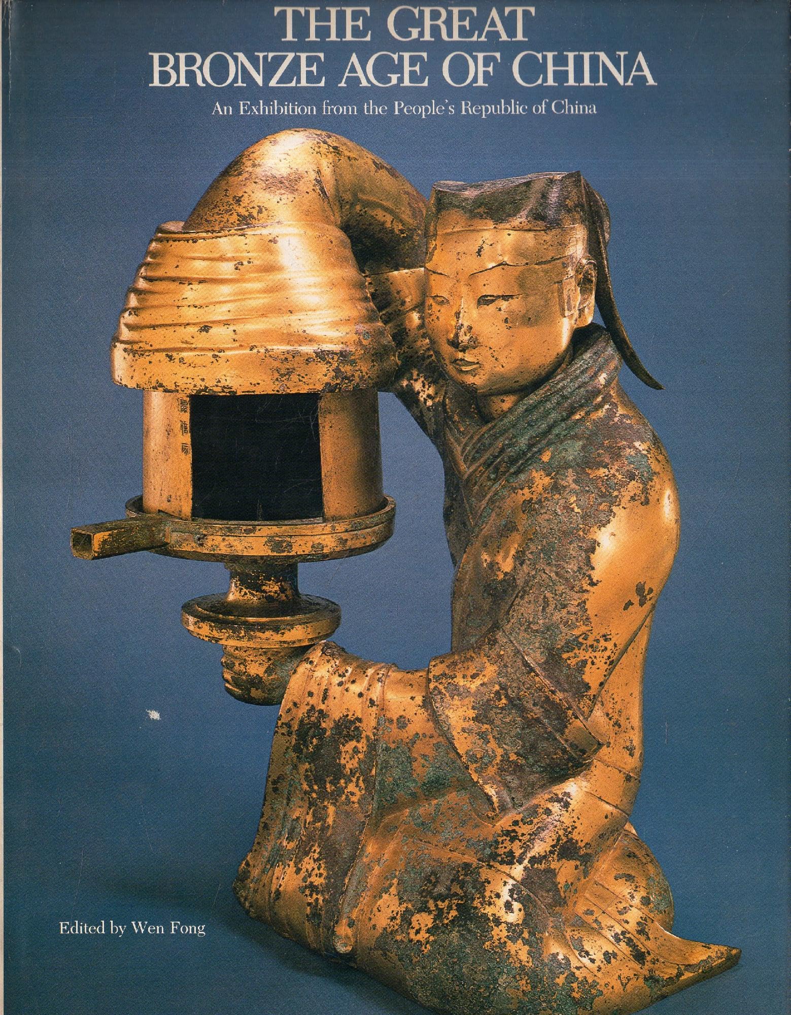 The great bronze age of China: An exhibition from the People's Republic of China used book depot