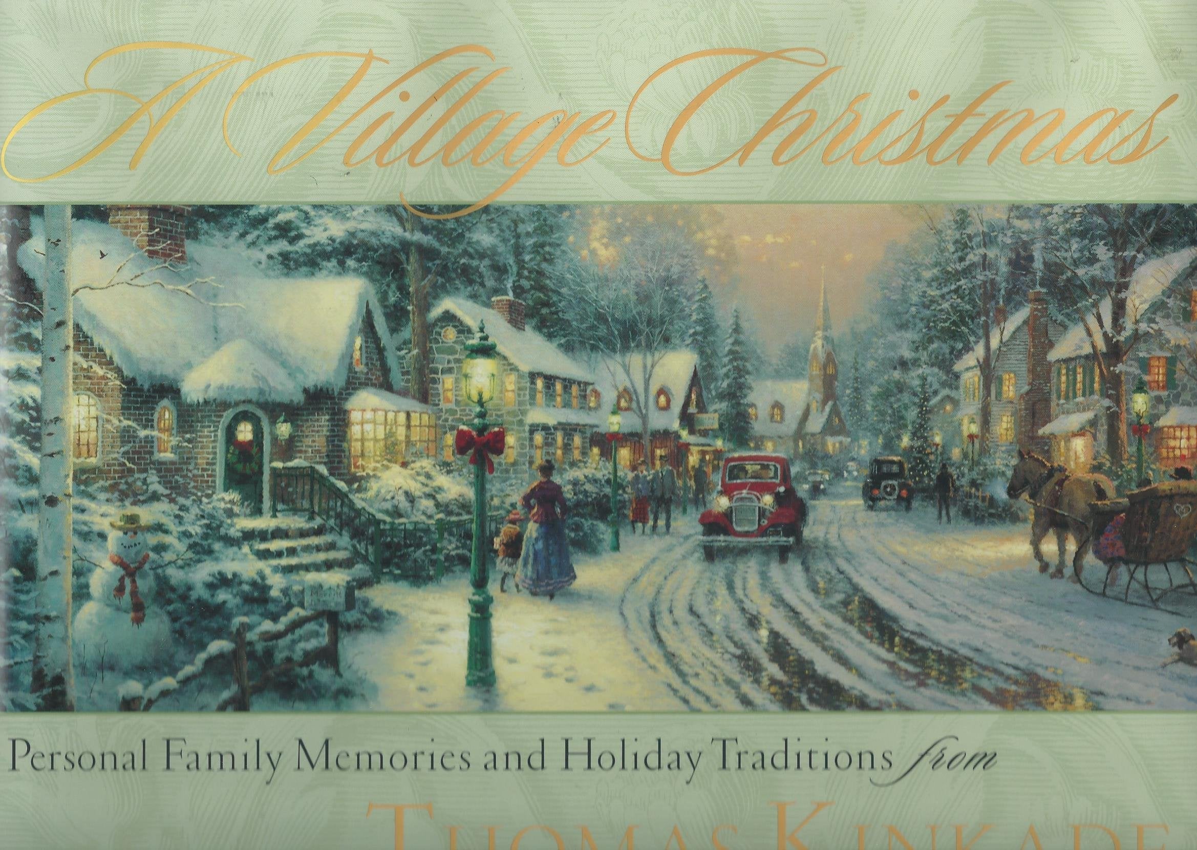 A Village Christmas: Personal Family Memories and Holiday Traditions from Thomas Kinkade used book depot