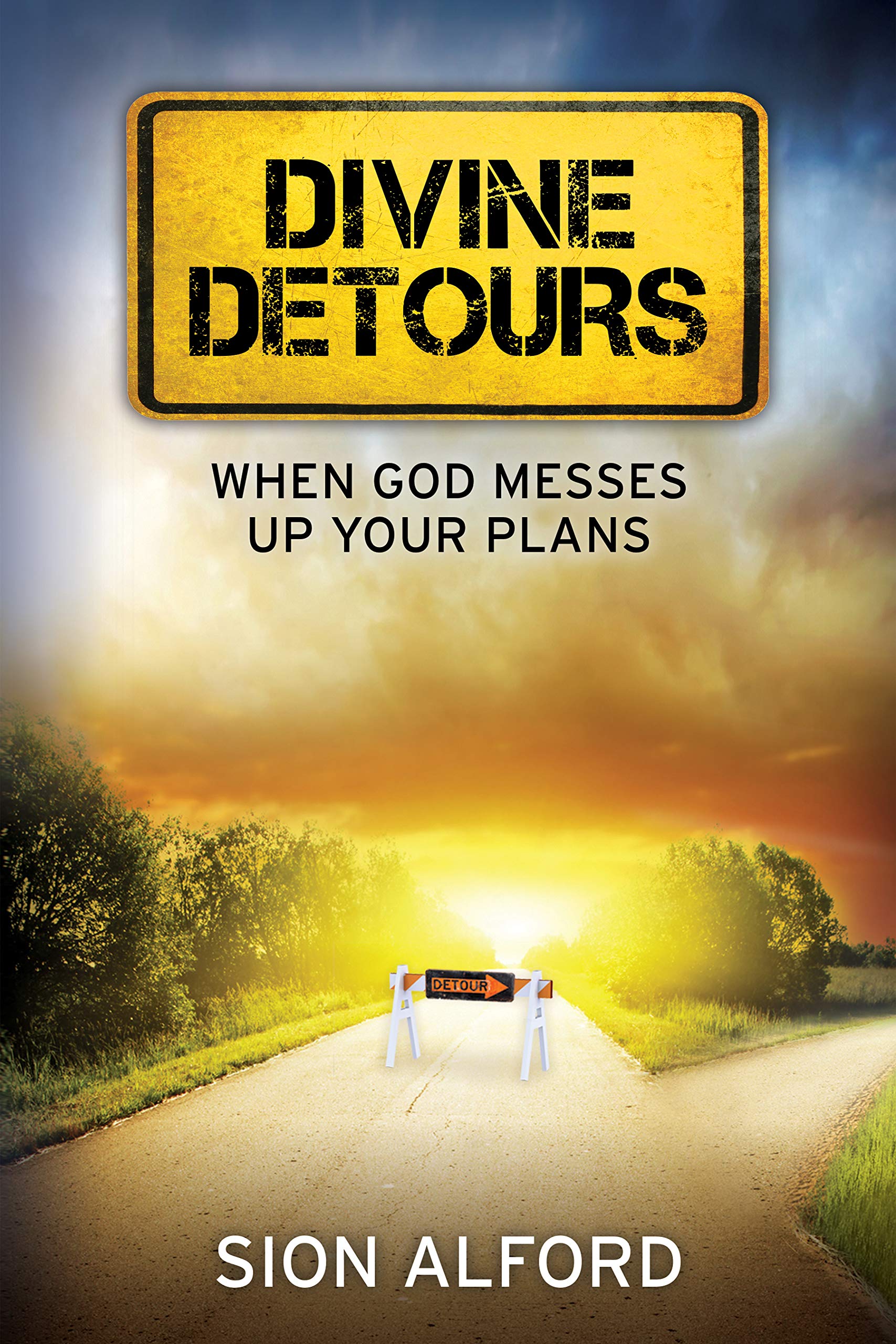 Divine Detours: When God Messes Up Your Plans used book depot